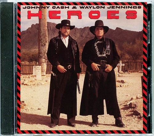 JOHNNY CASH & WAYLON JENNINGS 1986. «Heroes» {1995, US, Razor & Tie RE 2078}
