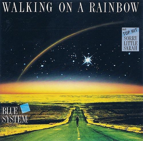 Blue System - Walking On A Rainbow (1987)