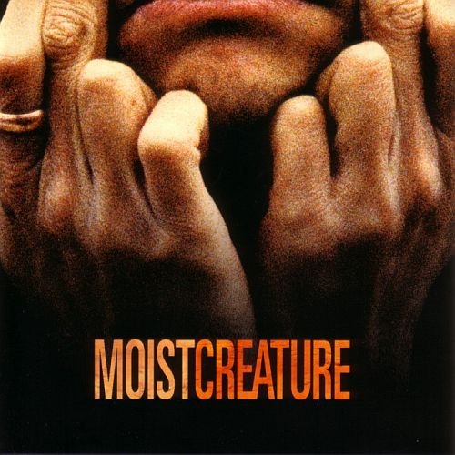 Moist - Creature (1996)