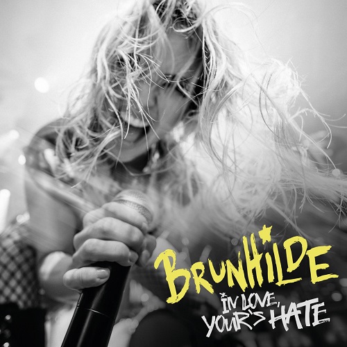 Brunhilde - In Love Yours Hate 2025