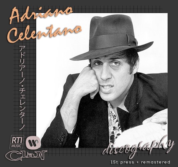 ADRIANO CELENTANO «Discography» (55 × CD · Clan Celentano S.r.l. · 1958-2017)