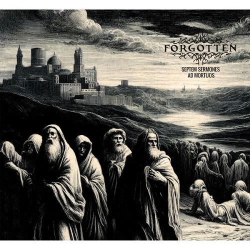 Forgotten - Septem Sermones Ad Mortuos 2025