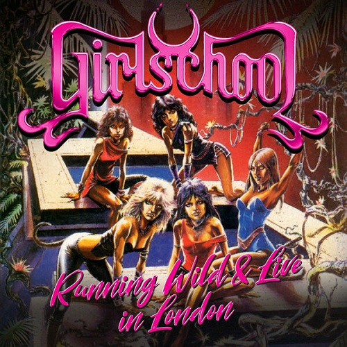 Girlschool - Running Wild & Live In London (2025) 1984