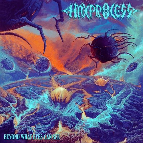 Haxprocess - Beyond What Eyes Can See 2025