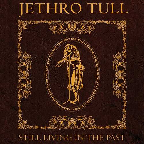 Jethro Tull - Still Living In The Past 2025