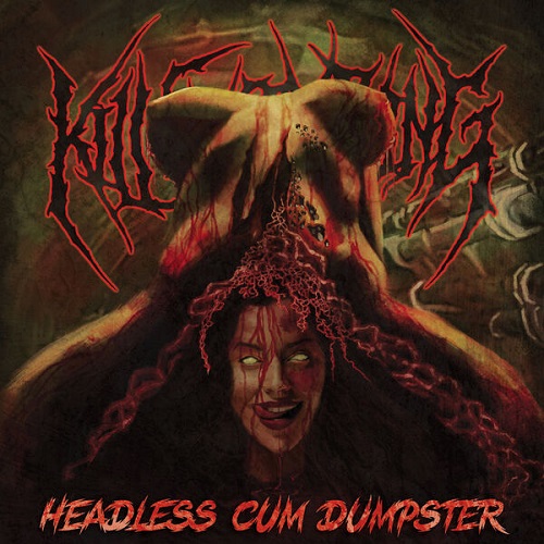 Kill Everything - Headless Cum Dumpster 2025