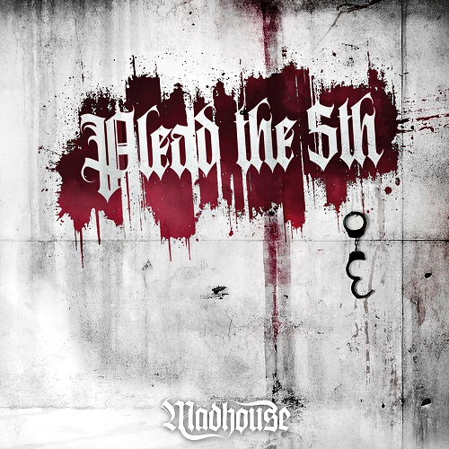 Madhouse - Plead The Fifth 2025