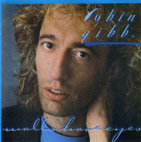 Robin Gibb - Walls Have Eyes (1985)