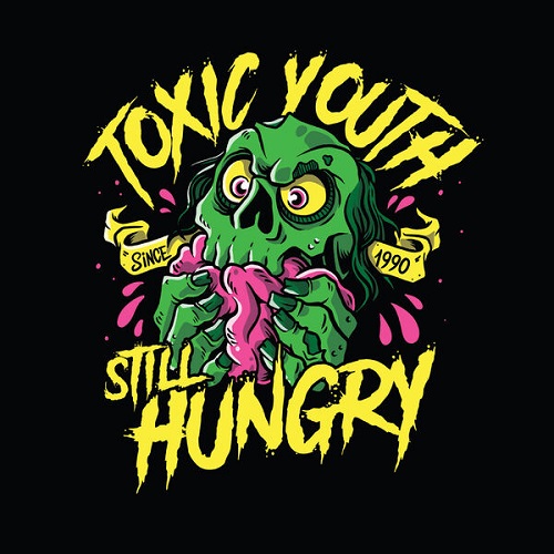 Toxic Youth - Still Hungry 2025