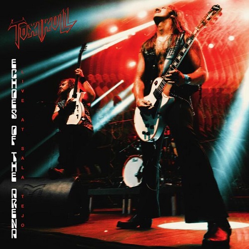 Toxikull - Echoes Of The Arena: Live At Sala Tejo 2025