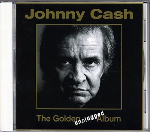 JOHNNY CASH «The Golden Unplugged Album» {2006, UK, Not On Label, JCGUA 001}