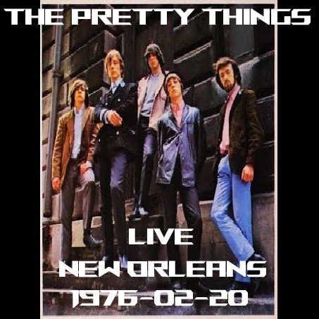 Pretty Things - Live New Orleans (1976)