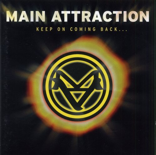Main Attraction - Keep On Coming Back (2006)