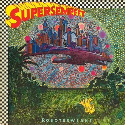 Supersempfft - Roboterwerke (1979)