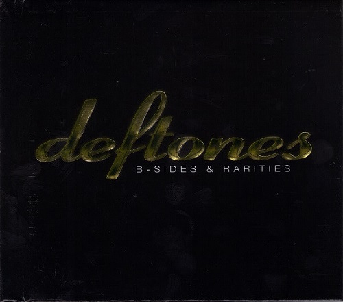 Deftones - B-Sides & Rarities 2005