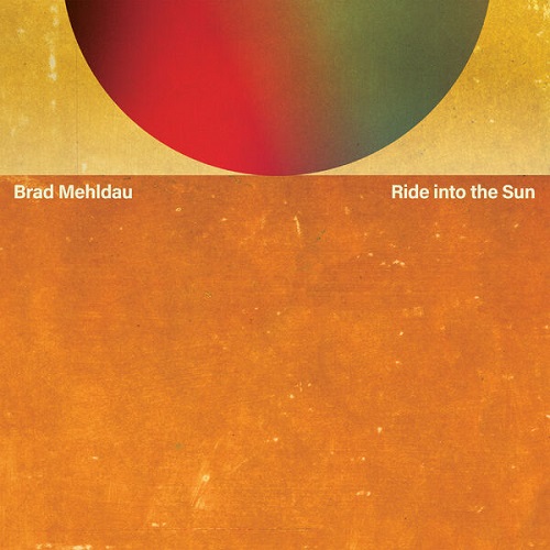 Brad Mehldau - Ride into the Sun 2025
