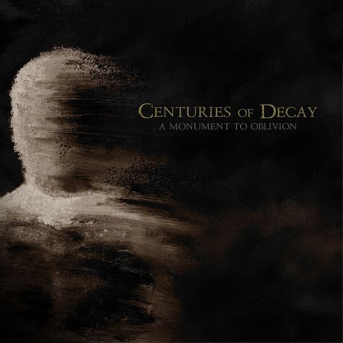 Centuries of Decay - A Monument to Oblivion 2025