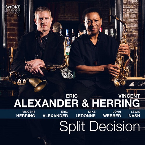 Eric Alexander & Vincent Herring - Split Decision 2025