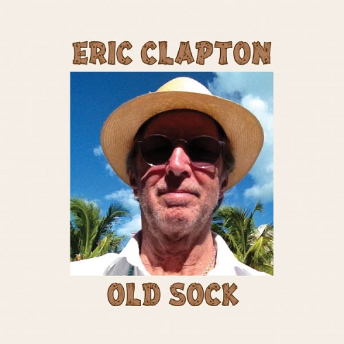 Eric Clapton - Old Sock 2013