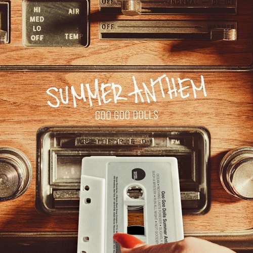 Goo Goo Dolls - Summer Anthem 2025