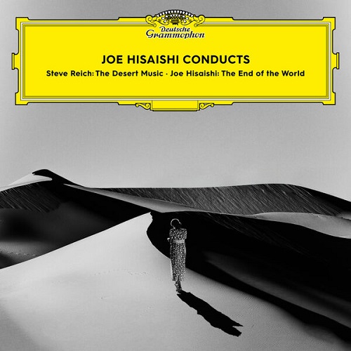 Ella Taylor, Future Orchestra Classics, Joe Hisaishi, The Philharmonic Chorus of Tokyo - Joe Hisaishi Conducts Steve Reich: The Desert Music & Joe Hisaishi: The End of the World 2025
