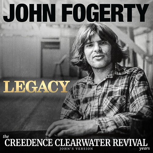 John Fogerty - Legacy: the Creedence Clearwater Revival years (John's Version) 2025