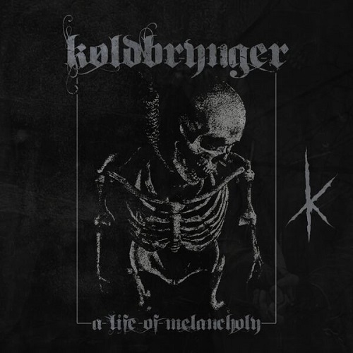 Køldbrynger - A Life Of Melancholy 2025