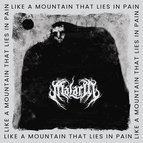 MalarIII - Like a Mountain That Lies in Pain 2025