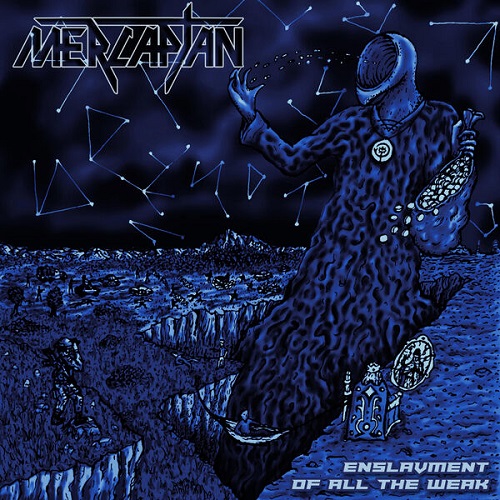 Mercaptan - Enslavement of all the Weak 2025