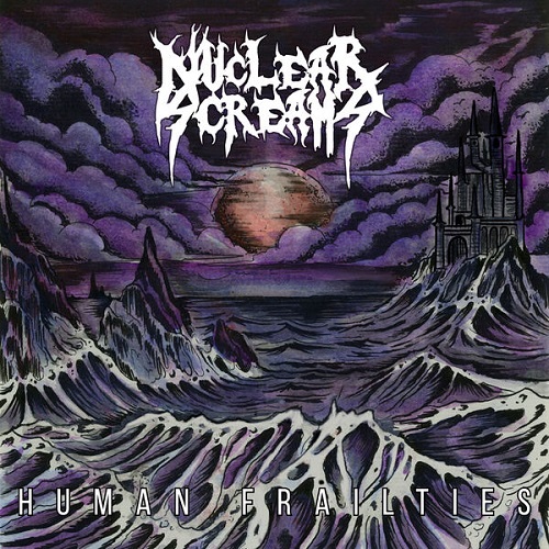 Nuclear Screams - Human Frailties 2025