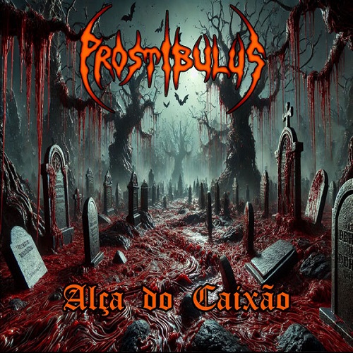 Prostibulus - Alça Do Caixão 2025