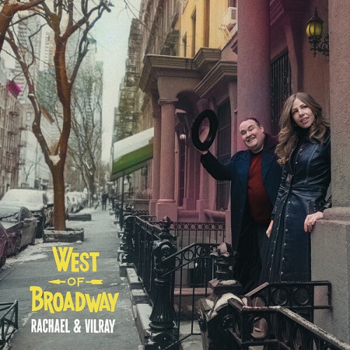Rachael & Vilray - West of Broadway 2025