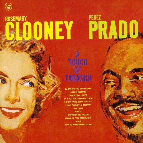 Rosemary Clooney & Perez Prado - A Touch of Tabasco (2010)