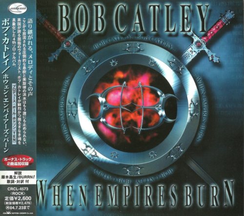Bob Catley - When Empires Burn [Japan Edition]  (2003)