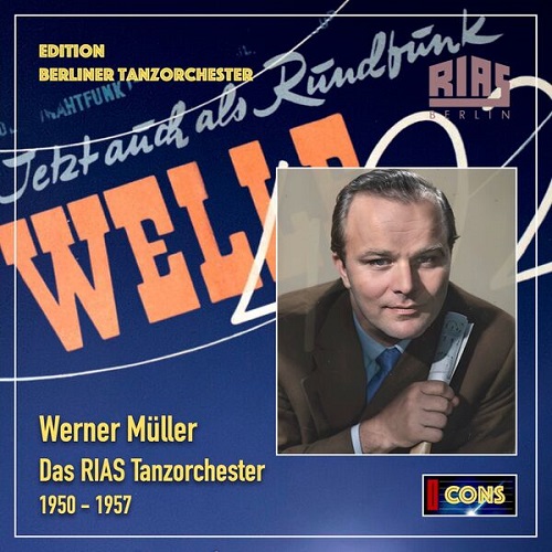 Werner Muller and RIAS Tanzorchester - Edition Berliner Tanzorchester: Werner Müller & RIAS Tanzorchester, 1950-1957 2025