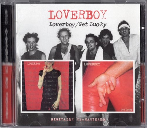 LOVERBOY 1980,81. «Loverboy ⁄ Get Lucky» (UK 2006 Sony BMG ⁄ BGO Records · BGOCD719)