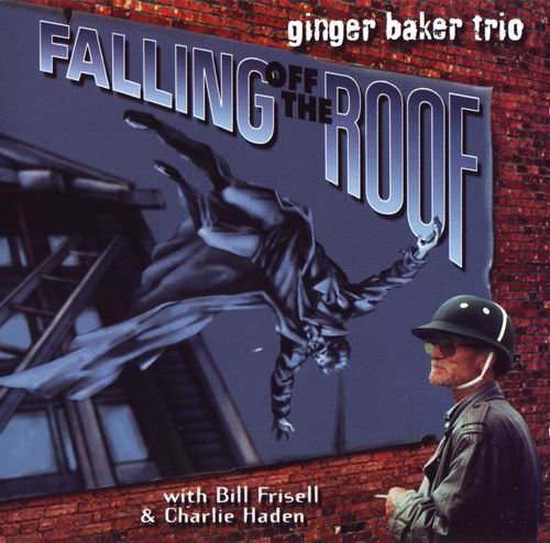 Ginger Baker - Falling Off The Roof (1996)