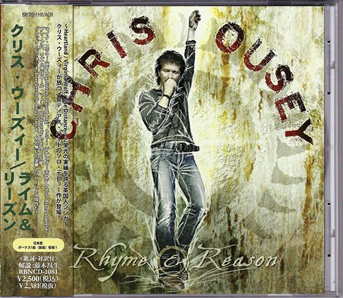 CHRIS OUSEY 2011. «Rhyme & Reason» (JP 2012 Escape ⁄ Rubicon Music · RBNCD-1081)