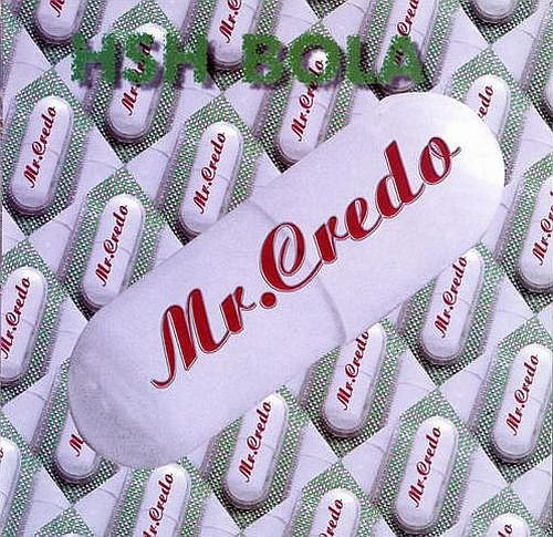 Mr. Credo - HSH Bola (1996)