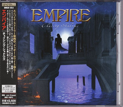 EMPIRE 2007. «Chasing Shadows» (JP 2007 Metal Heaven ⁄ Dingwall Music Inc. · DWCR-1012)