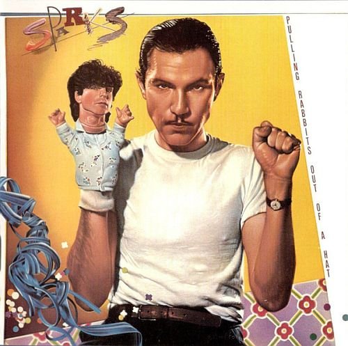 Sparks - Pulling Rabbits Out Of A Hat (1984)