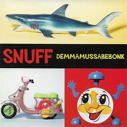Snuff - Demmamussabebonk (1996)