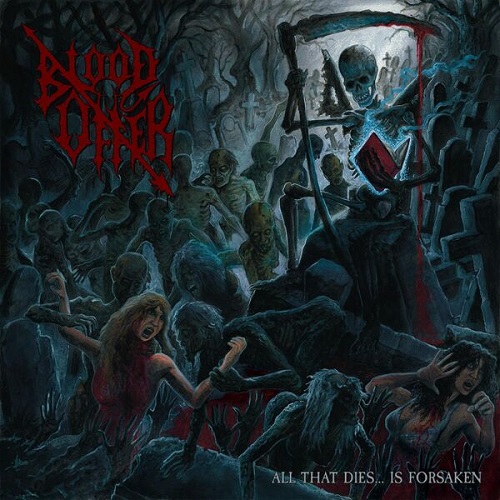 Blood Offer - All That Dies... Is Forsaken 2025