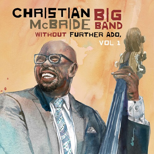 Christian McBride - Without Further Ado, Vol 1 2025