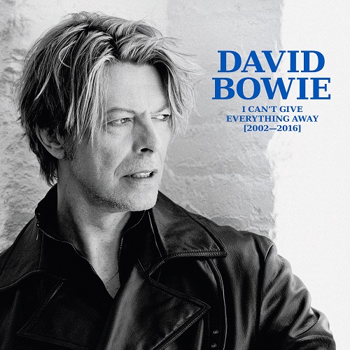 David Bowie - I Can't Give Everything Away (2002 - 2016) 2025