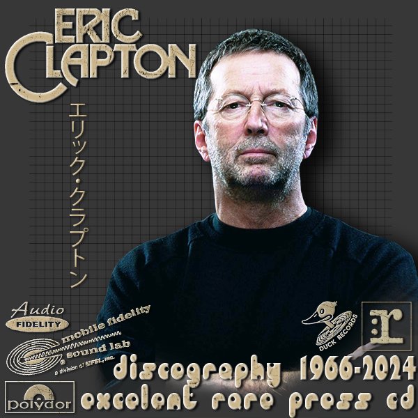 ERIC CLAPTON «Discography» (60 × CD · First Press + 24KT Gold CD · 1966-2024)