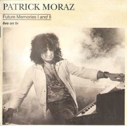 Patrick Moraz - Future Memories I And II (1985) [Reissue 2007]