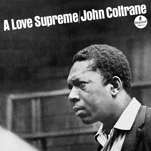 John Coltrane - A Love Supreme (Remastered Monophonic Edition) (2025) 1964