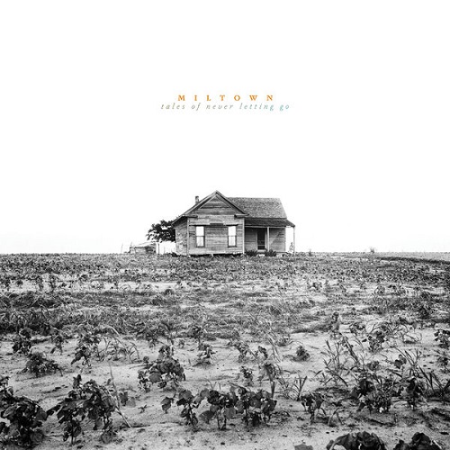 Miltown - Tales Of Never Letting Go 2025