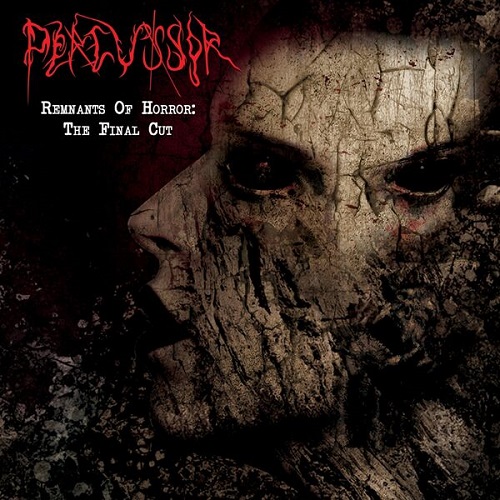 Percussor - Remnants Of Horror: The Final Cut 2025